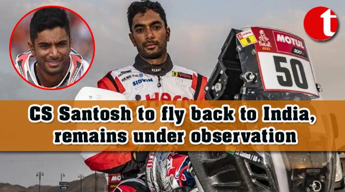 CS Santosh to fly back to India, remains under observation