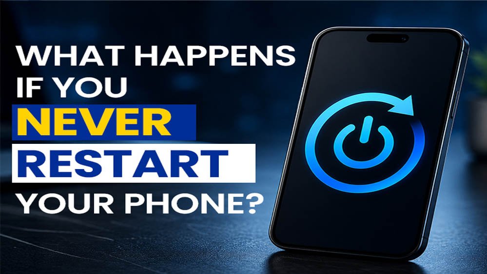क्या फोन को नियमित Restart करना जरूरी है? जानें RESTART फीचर क्यों दिया जाता है