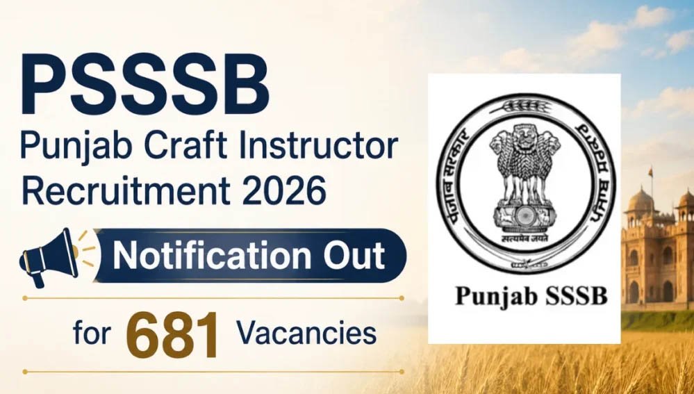 पंजाब में 681 क्राफ्ट इंस्ट्रक्टर पदों पर निकली भर्ती, PSSSB ने शुरू किए आवेदन; जल्द होगी परीक्