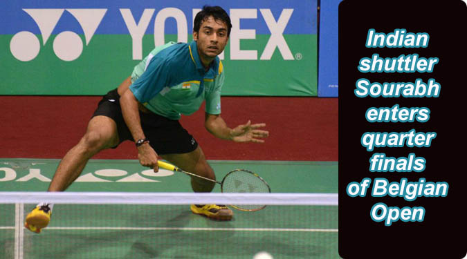 Indian shuttler Sourabh enters quarterfinals of Belgian Open