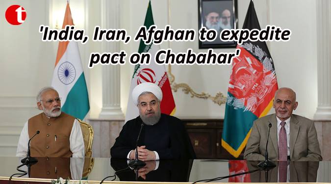 India, Iran, Afghan to expedite pact on Chabahar