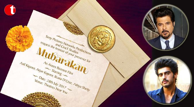 Anil Kapoor, Arjun Kapoor’s ‘Mubarakan’ to release on July 28, 2017