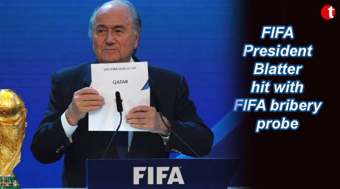 FIFA President Blatter hit with FIFA bribery probe