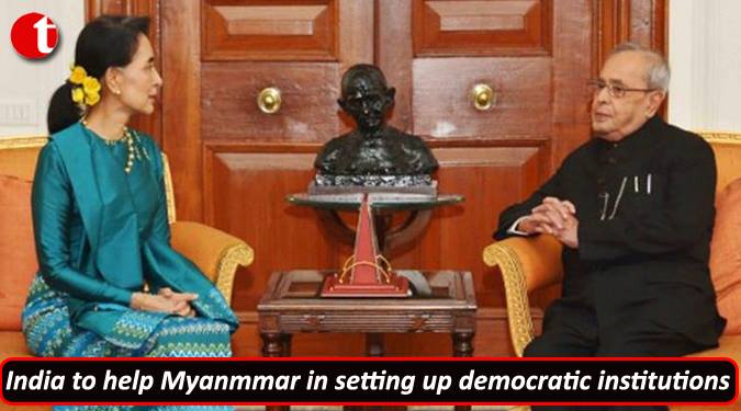 India to help Myanmar in setting up democratic institutions