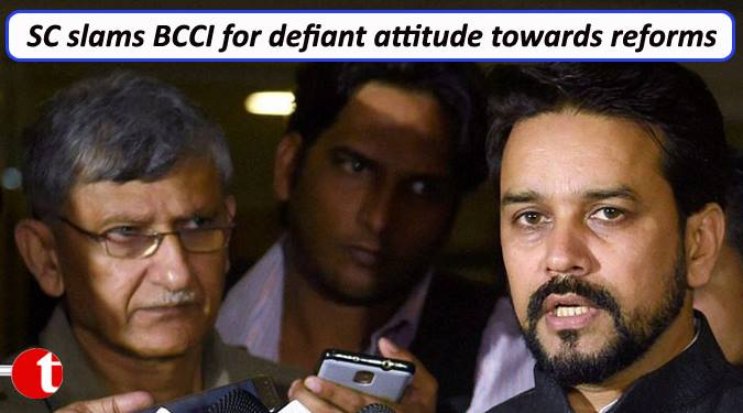 SC slams BCCI for defiant attitude towards reforms