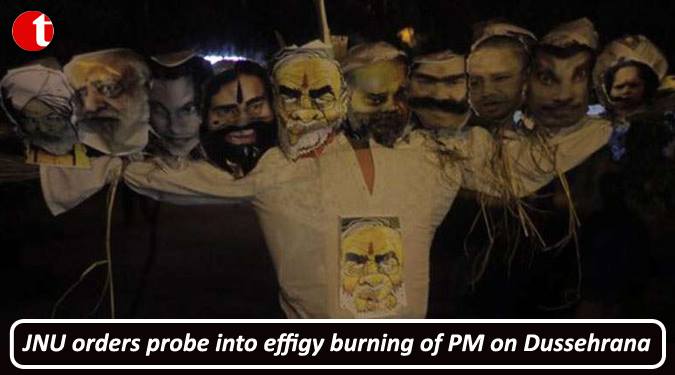 JNU orders probe into effigy burning of PM effigy on Dussehra