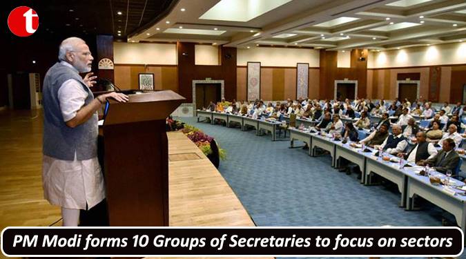 PM Modi forms 10 groups of Secretaries to focus on various sectors