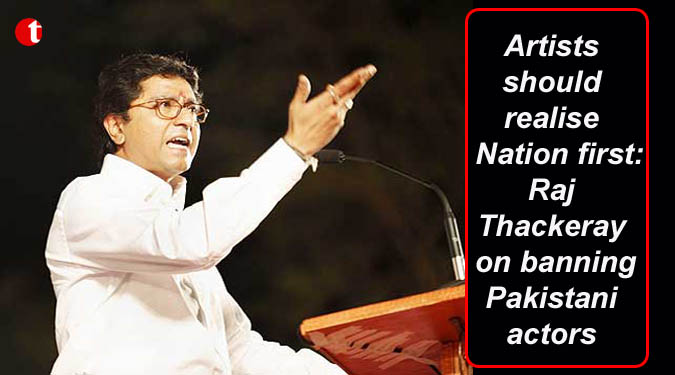 Artists should realise ‘Nation first’: Raj Thackeray on banning Pakistani actors