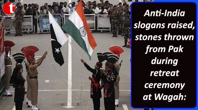 Anti-India slogans raised, stones thrown from Pak during retreat ceremony at Wagah