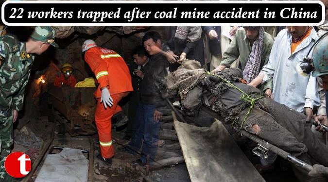22 workers trapped after coal mine accident in China