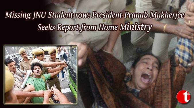 Missing JNU Student: President seeks report from MHA