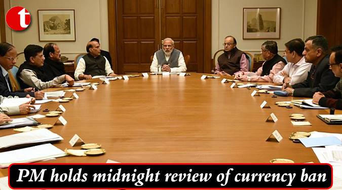 PM Modi holds midnight review of currency ban