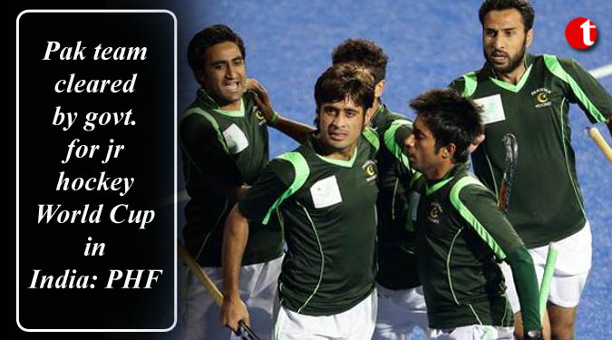Pak team cleared by govt. for jr hockey World Cup in India: PHF