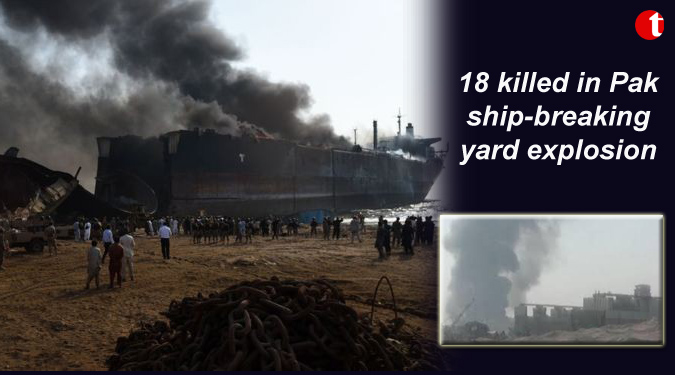 18 killed in Pakistan ship-breaking yard explosion