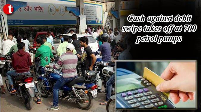 Cash against debit swipe takes off at 700 petrol pumps