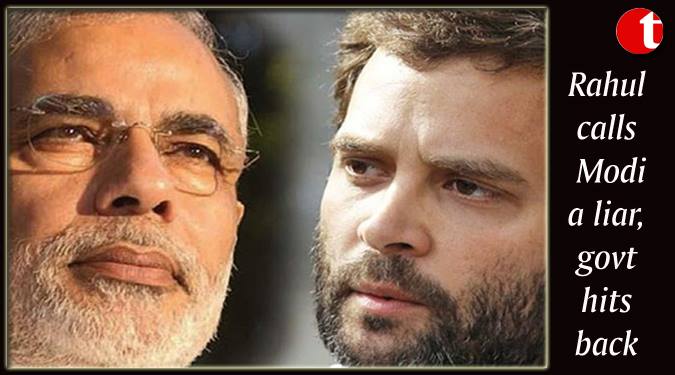 Rahul calls Modi a liar, Govt. hits back