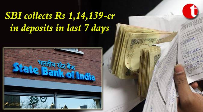 SBI collects Rs 1,14,139-cr in deposits in last 7 days