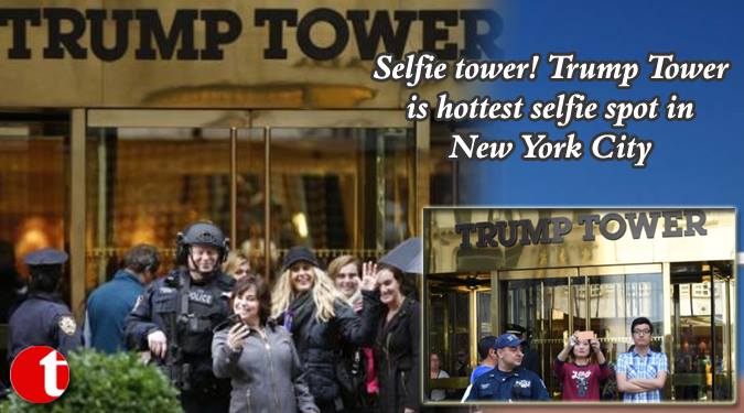 Selfie tower! Trump Tower is hottest selfie spot in New York City