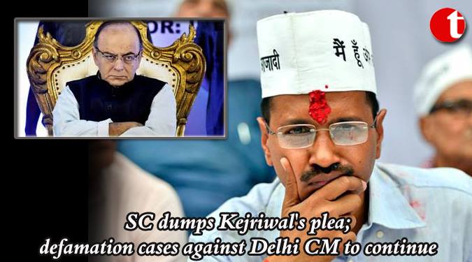 SC dumps Kejriwal plea; defamation case against Delhi CM