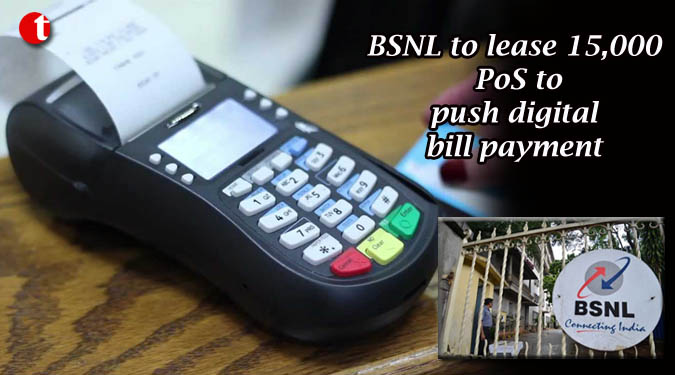 BSNL to lease 15,000 PoS to push digital bill payment