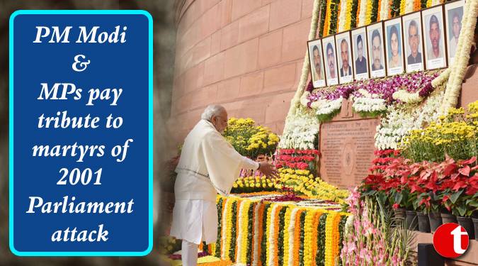 PM Modi & MP’s pay tribute to martyrs of 2001 parliament attack