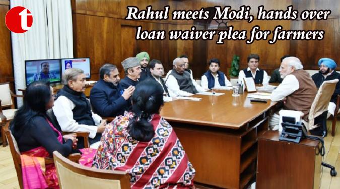 Rahul meets Modi, hands over loan waiver plea for farmers