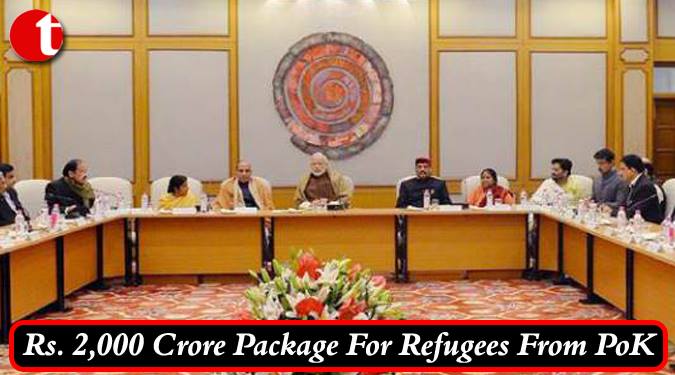 Govt. approves Rs. 2,000 Cr. Package for refugees from PoK