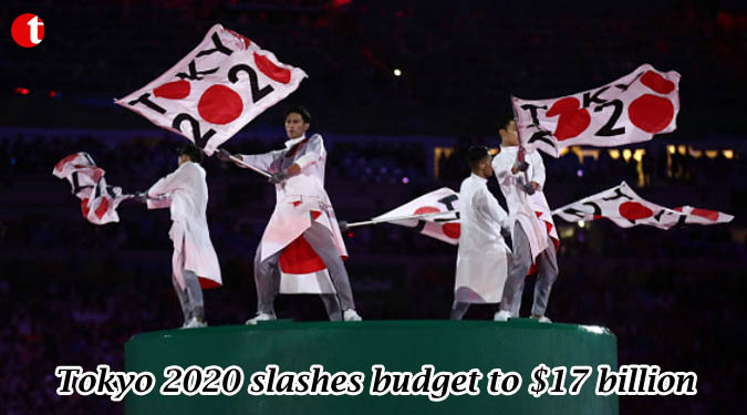 Tokyo 2020 slashes budget to $17 billion