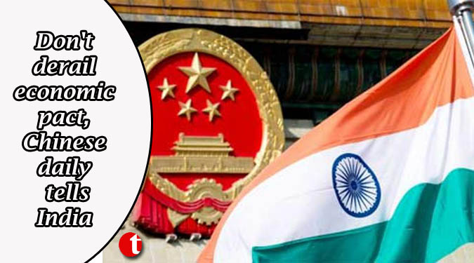 Don't derail economic pact, Chinese daily tells India