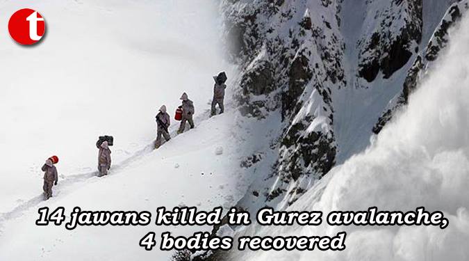 14 Jawans killed in Gurez avalanche, 4 bodies recovered