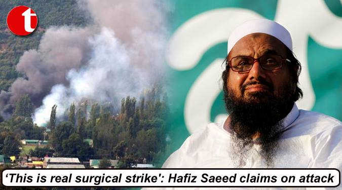 आतंकी हाफि‍ज सईद ने अखनूर हमले को 'सर्जिकल स्ट्राइक' का बदला बताया
