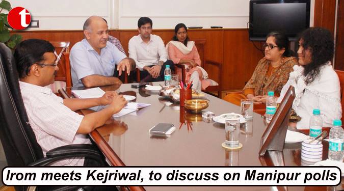 Irom meets Kejriwal, to discuss on Manipur Polls
