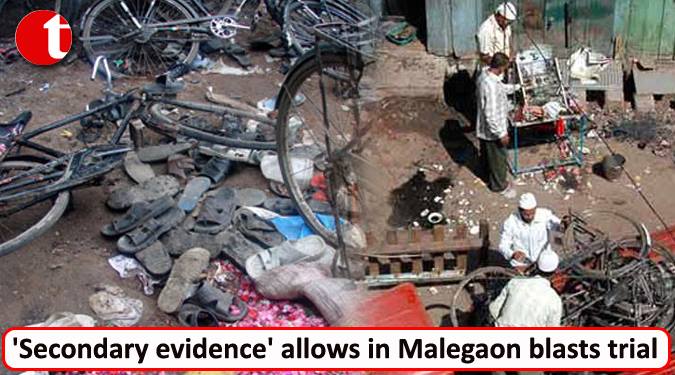 ‘Secondary Evidence’ allows in Malegaon blasts trial