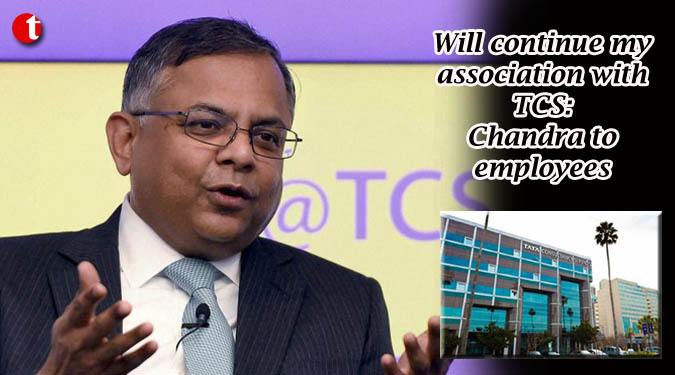 Will continue my association with TCS: Chandra to employees