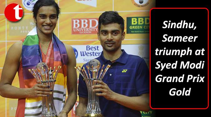 Sindhu, Sameer triumph at Syed Modi Grand Prix Gold