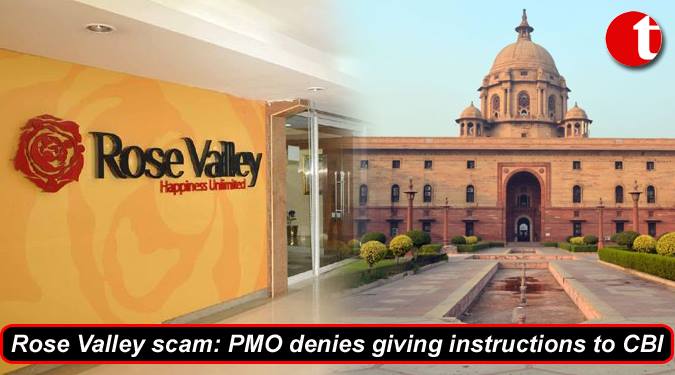 PMO denies giving instruction to CBI on Rose Valley Scam
