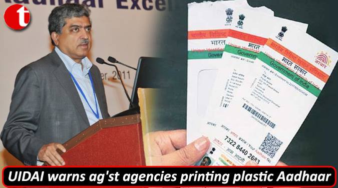 UIDAI warns against agencies printing plastic Aadhaar cards