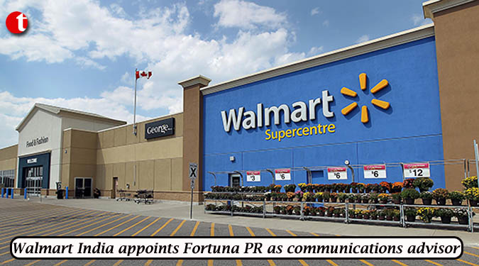 Walmart India appoints Fortuna PR as communications advisor