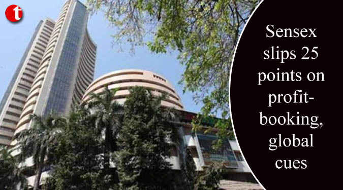 Sensex slips 25 points on profit-booking, global cues