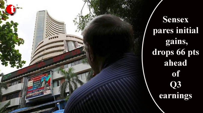 Sensex pares initial gains, drops 66 pts ahead of Q3 earnings