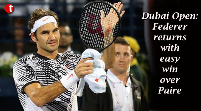 Dubai Open: Federer returns with easy win over Paire