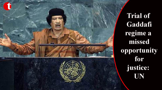 Trial of Gaddafi regime a missed opportunity for justice: UN