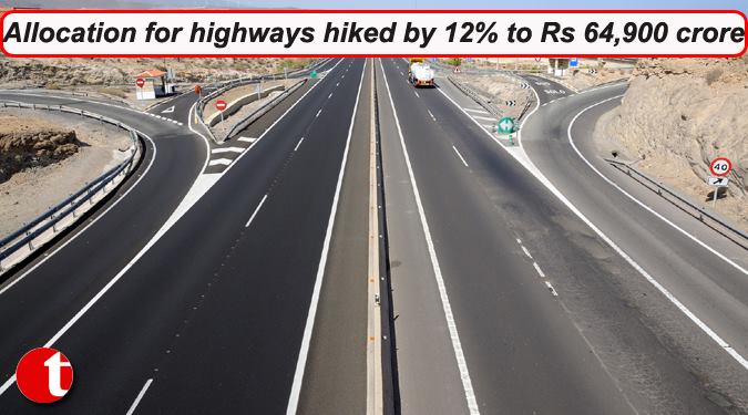Allocation for highways hiked by 12% to Rs 64,900 crore