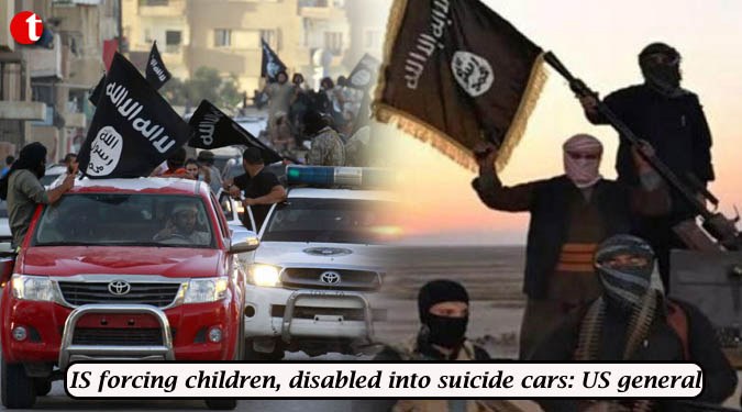 IS forcing children, disabled into suicide cars: US general