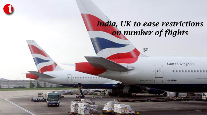 India, UK to ease restrictions on number of flights