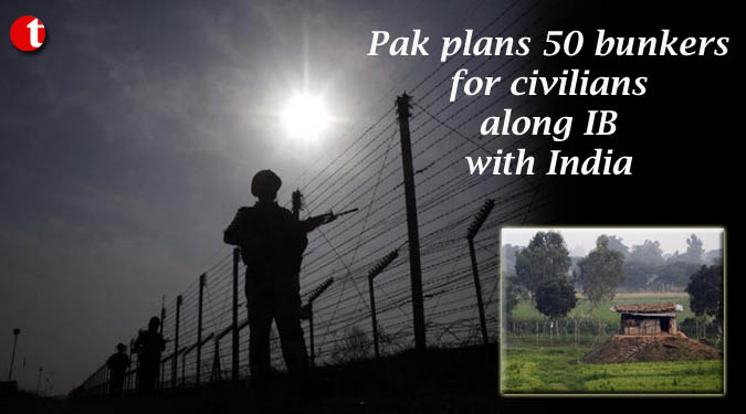 Pak plans 50 bunkers for civilians along IB with India