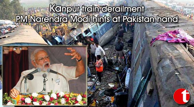 Kanpur train derailment: PM Narendra Modi hints at Pakistan hand