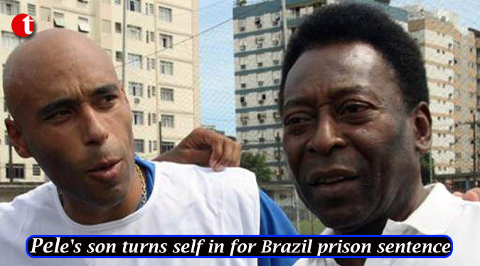 Pele's son turns self in for Brazil prison sentence