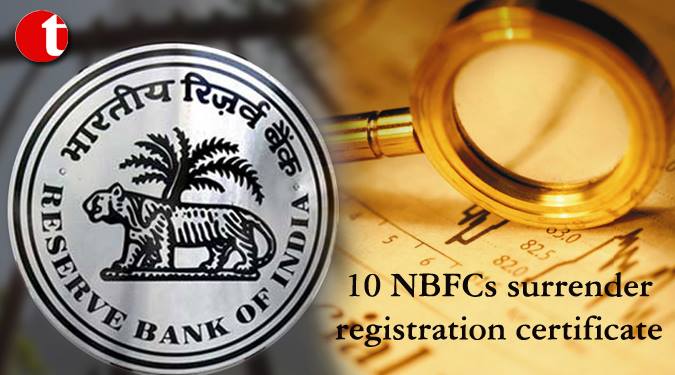 10 NBFCs surrender registration certificate