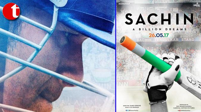 Sachin’s biopic ‘Sachin: A Billion Dreams’ to release on May 26, 2017